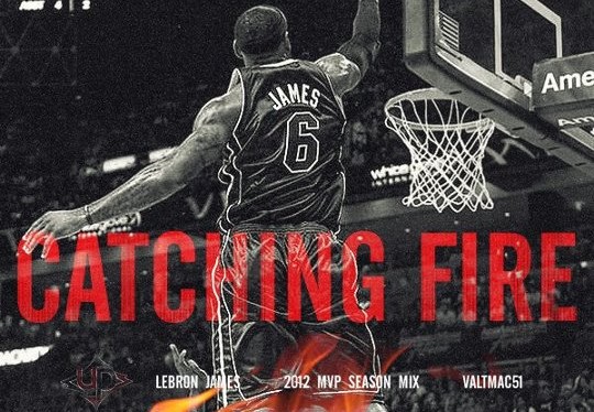 LeBron James – Catching Fire